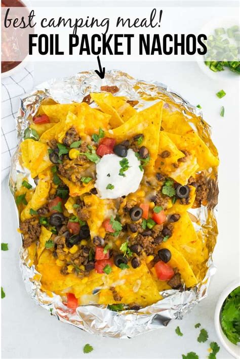 Super Easy Foil Packet Nachos Are The PERFECT Make Ahead Camping Food