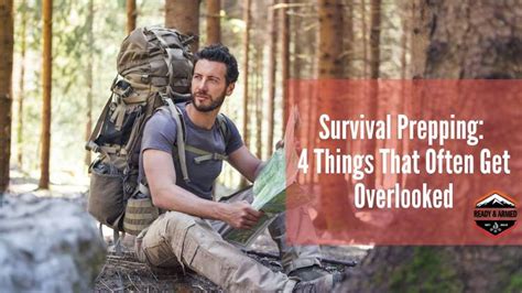 Survival Prepping 4 Things That Often Get Overlooked Tips By Wilma