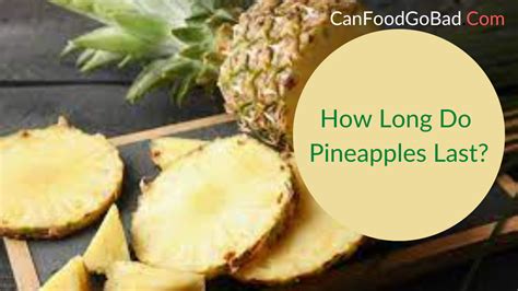 How Long Do Pineapples Last Shelf Life Storage Tips How To Tell If