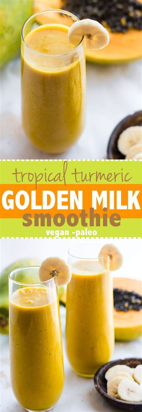 Tropical Turmeric Golden Milk Smoothie A Paleo And Vegan Friendly