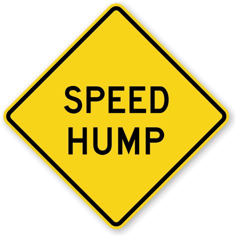 Speed Bump Signs For Slowing Down The High Speed