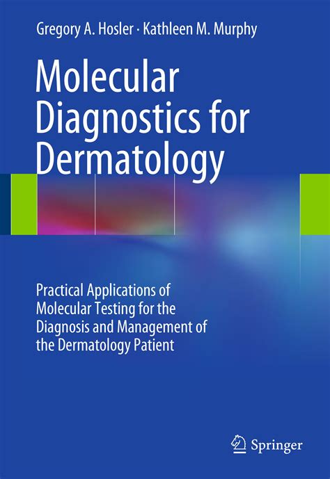 Molecular Diagnostics For Dermatology Practical Applications Of