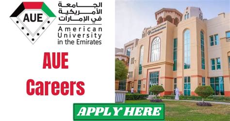 Aue Careers The American University In The Emirates Jobs And Visa Guide