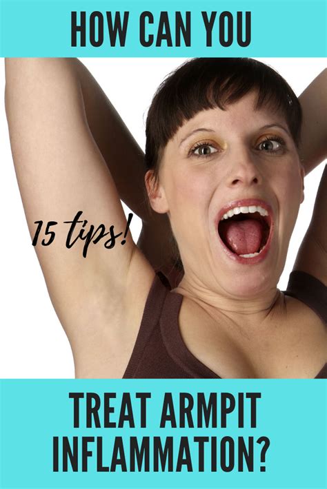 How Can You Treat Armpit Inflammation 15 Tips