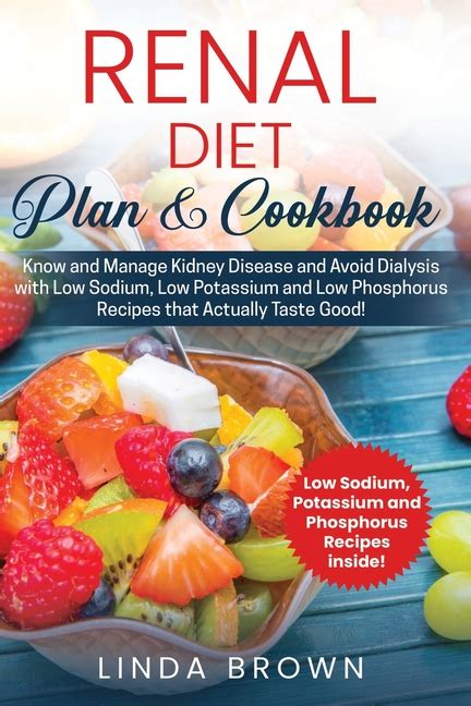 Although a renal diet restricts protein, you still must eat some protein every day. Renal Diet Plan & Cookbook: Know and Manage Kidney Disease and Avoid Dialysis with Low Sodium ...