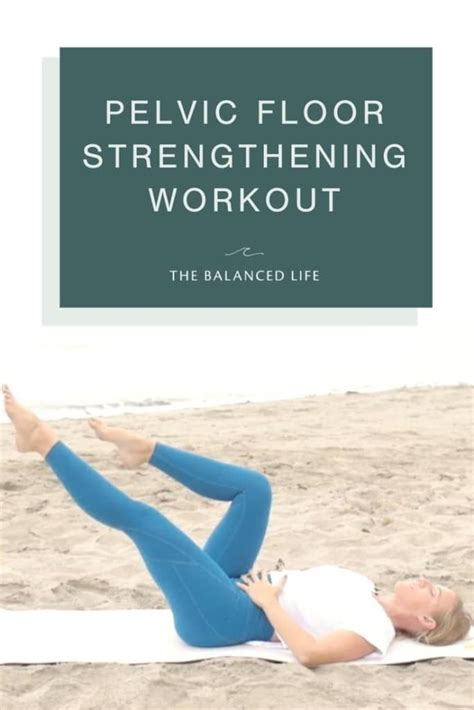 Pelvic Floor Strengthening Workout The Balanced Life The Fithess Blog
