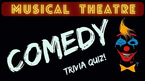 Musical Theatre Quiz Can You Guess The Broadway Comedy Youtube