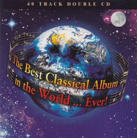 The Best Classical Album In The Worldever 1995 Cd Discogs