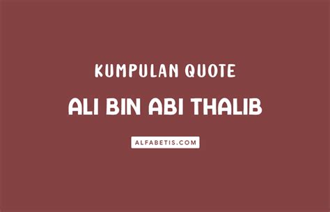 Kata Kata Bijak Ali Bin Abi Thalib Terbaik Lengkap