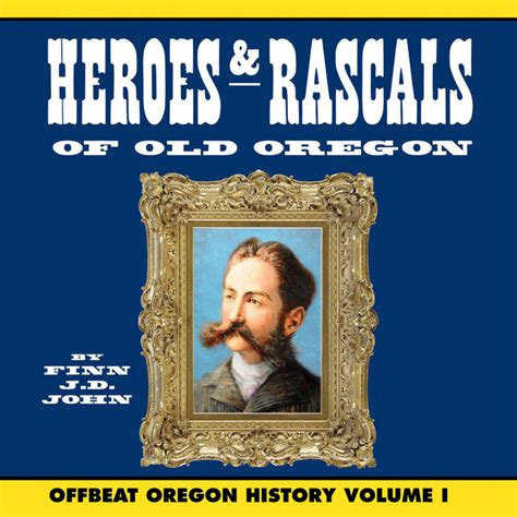 chapter 40 heroes and rascals of old oregon offbeat oregon history vol 1 música e letra