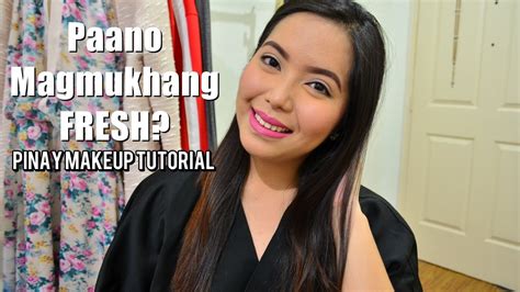 Pinay Makeup Tutorial Paano Magmukhang Fresh Saytiocoartillero Youtube