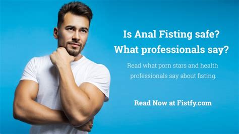 Is Anal Fisting Safe What Professionals Say Fistfy