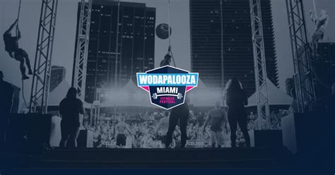 Wodapalooza Miami Fitness Festival 2018 - CID Entertainment