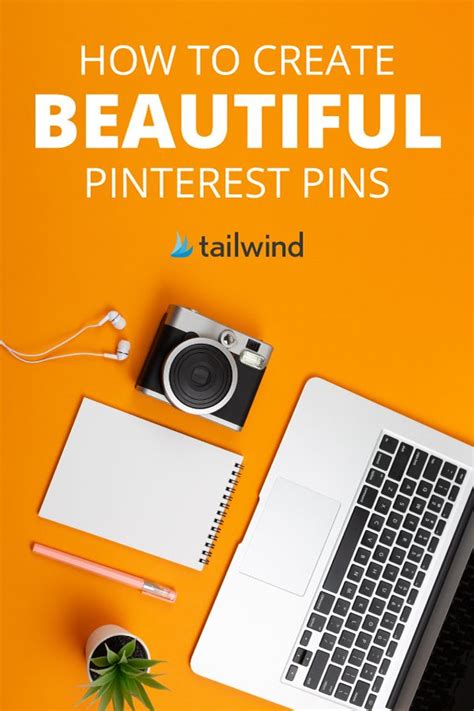 How To Create Beautiful Pins On Pinterest In 6 Steps Pinterest