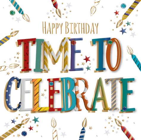Time To Celebrate Embellished Birthday Greeting Card Cards