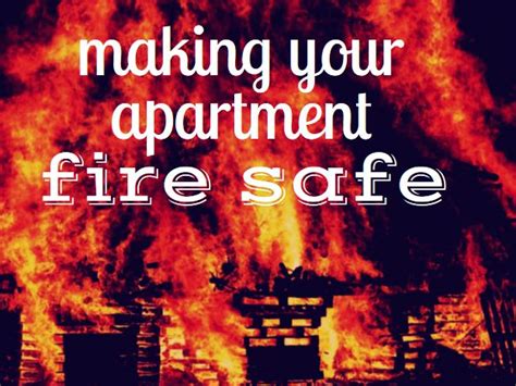 The Words Making Your Apartment Fire Safe Are In Front Of A Large Fire