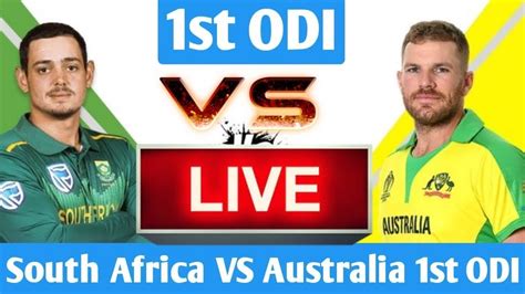 Live Cricket Rsa Vs Aus 1st Odi Live South Africa Vs Australia 1st