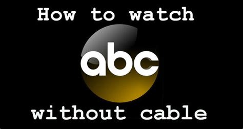 No cable or satellite subscription needed. How to Watch ABC Online Without Cable (2018 UPDATED GUIDE)