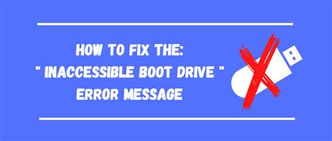 How To Fix The Inaccessible Boot Device Error