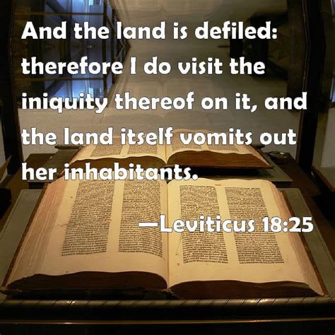 Leviticus 18:25 And the land is defiled: therefore I do ...