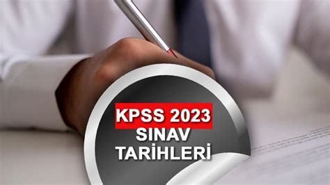 KPSS sınav tarihleri 2023 KPSS Genel Kültür Genel Yetenek Eğitim