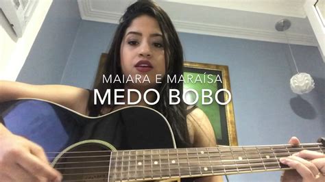Medo Bobo Maiara E Maraísa Cover Youtube