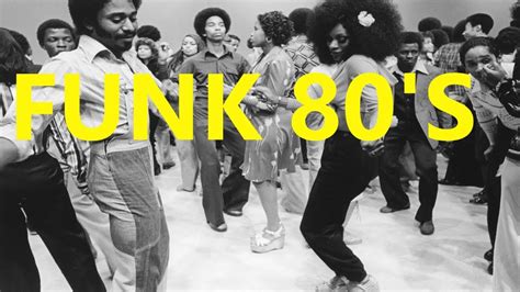 Funk Internacional Anos 80 Greatest Funk Songs 80 S Youtube