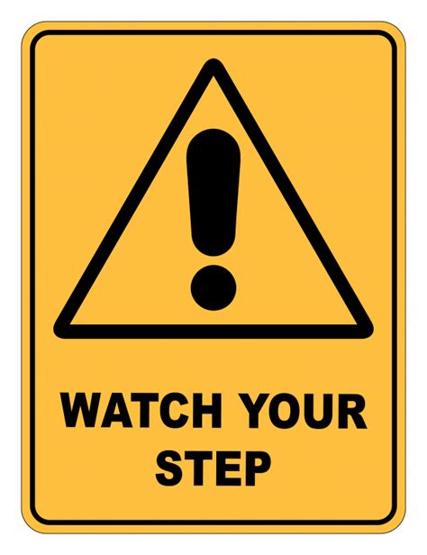 Watch Your Step Warning Safety Sign Safety Signs Warehouse