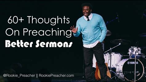 60 Thoughts On Preaching Better Sermons