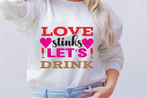 Love Stinks Lets Drink Graphic By DollarSmart Creative Fabrica