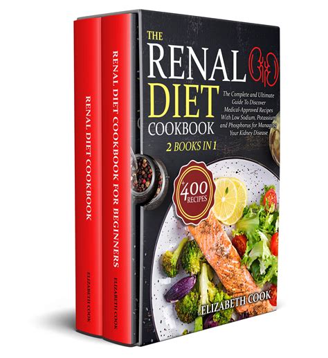 The Renal Diet Cookbook The Complete And Ultimate Guide To Discover