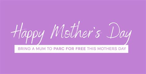 Bring A Mum To Parc For Free This Mothers Day Peninsula Leisure