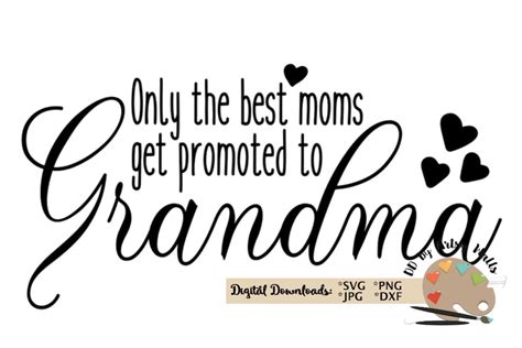 Only The Best Moms Get Promoted To Grandma Svg Cut File For Etsy