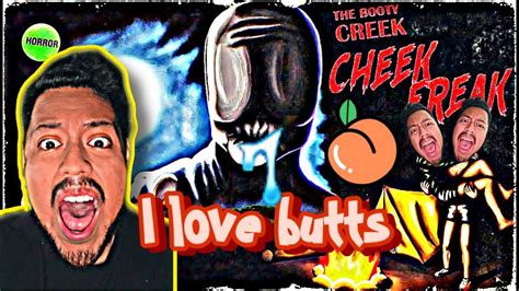 No Butt Cheeks Are Safe The Booty Creek Cheek Freak Youtube