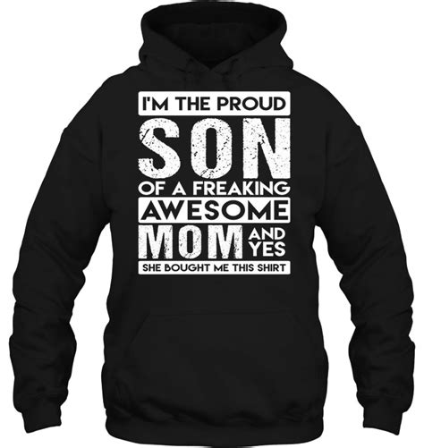 i m the proud son of a freaking awesome mom t shirts teeherivar