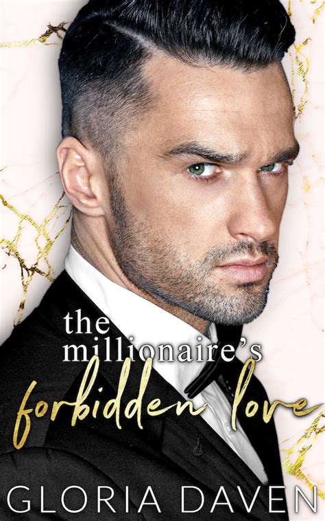 The Millionaire S Forbidden Love By Gloria Daven Goodreads