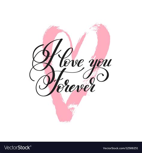 I Love You Forever Handwritten Lettering Quote Vector Image