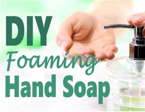 Diy Foaming Hand Soap Recipe So Easy To Make And Will Save Big