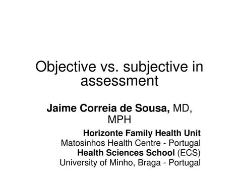 PPT - Objective vs. subjective in assessment PowerPoint Presentation