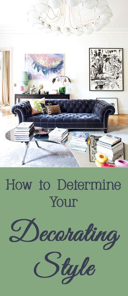 How To Determine Your Decorating Style Unique Home Decor Interior