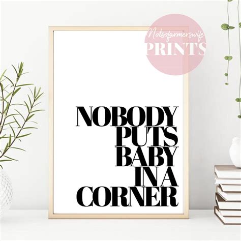 Nobody Puts Baby In A Corner Digital Download Dirty Dancing Etsy