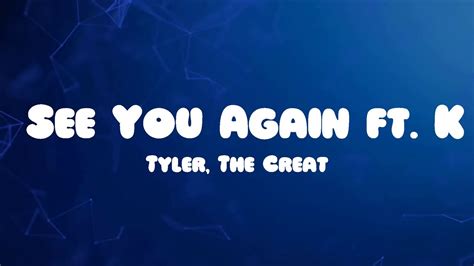 Tyler The Creator See You Again Ft Kali Uchis Lyrics Youtube