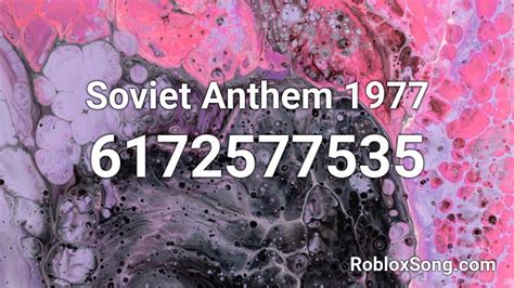 Soviet Anthem 1977 Roblox ID Roblox Music Codes