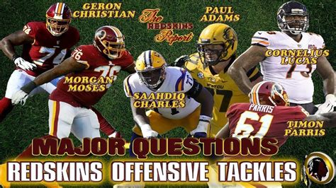 the redskins report live skins offensive tackles major questions outward perception of