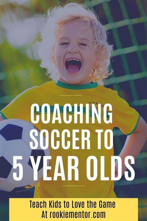 how to coach soccer to 5 year olds rookie mentor coaching youth soccer soccer coaching