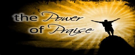 The Power Of Praise Join Our Journey