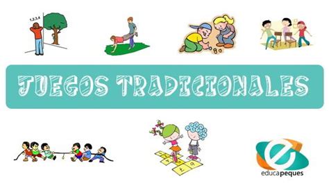 ¡atrévete a traerles a tus hijos otro tipo de diversión! 25 Juegos Tradicionales Juegos Populares 】| Educapeques