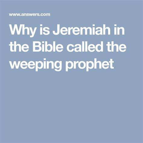 Why Is Jeremiah In The Bible Called The Weeping Prophet Weeping