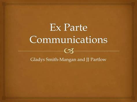 Ppt Ex Parte Communications Powerpoint Presentation Free Download Id3201057