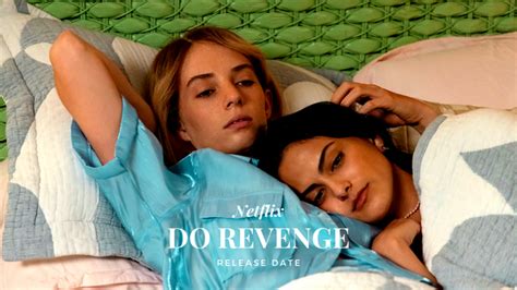 All About Netflixs Do Revenge Starring Maya Hawke And Camila Mendes Do Revenge Release Date